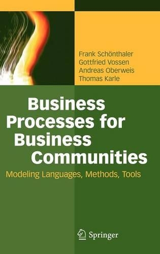 [object Object] «Business Processes for Business Communities: Modeling Languages, Methods, Tools», авторов Андреас Обервайс, Франк Шёнталер, Готфрид Воссен, Томас Карле - фото №1