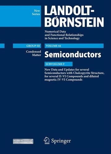 [object Object] «New Data and Updates for several Semiconductors with Chalcopyrite Structure, for several II-VI Compounds and diluted magnetic IV-VI Compounds: Condensed Matter, Semiconductors Update, Subvolume F», авторів Дітер Штраух, Цзюньхао Чу, Марін Русу, Т. Сторі, Томаш Дітль, Вітольд Добровольський - фото №1