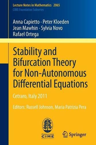 Бумажная книга «Stability and Bifurcation Theory for Non-Autonomous Differential Equations: Cetraro, Italy 2011, Editors: Russell Johnson, Maria Patrizia Pera», авторов Анна Капиетто, Жан Маухин, Мигель Ортега, Питер Клойден, Сильвия Ново - фото №1