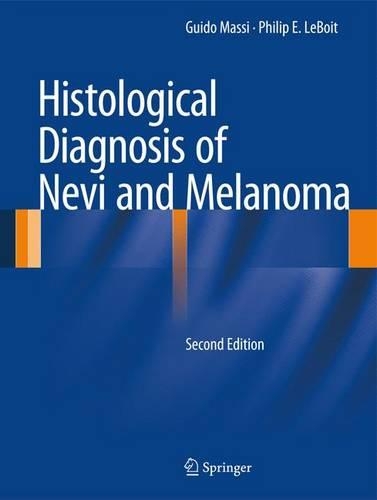 Паперова книга «Histological Diagnosis of Nevi and Melanoma», авторів Гвідо Массі, Філіп Е. Лебуа - фото №1
