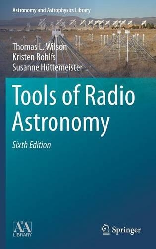 [object Object] «Tools of Radio Astronomy», авторів Крістен Рольфс, Сюзанна Хюттемайстер, Томас Л. Уилсон - фото №1