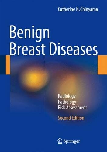 Бумажная книга «Benign Breast Diseases: Radiology - Pathology - Risk Assessment», автор Кэтрин Н. Чиньяма - фото №1