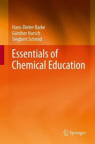 Бумажная книга «Essentials of Chemical Education», авторов Гюнтер Харш, Ханс-Дитер Барке, Зигберт Шмид - фото №1
