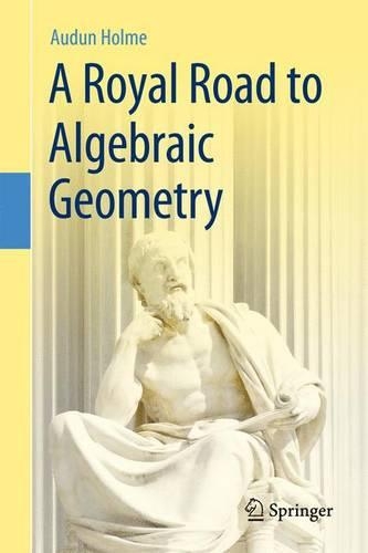 [object Object] «A Royal Road to Algebraic Geometry», автор Одун Холм - фото №1