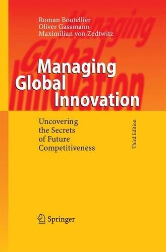 Бумажная книга «Managing Global Innovation: Uncovering the Secrets of Future Competitiveness», авторов Максимилиан Зедтвиц, Оливер Гассманн, Роман Бутелье - фото №1