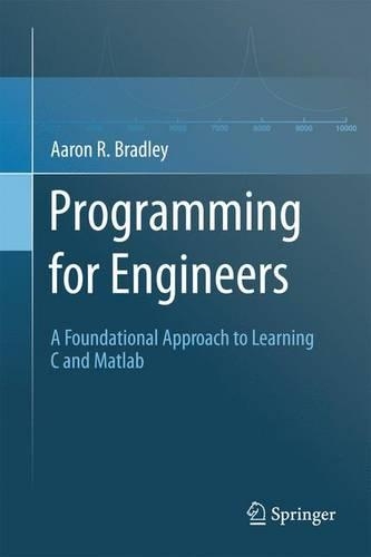 [object Object] «Programming for Engineers: A Foundational Approach to Learning C and Matlab», автор Аарон Р. Брэдли - фото №1