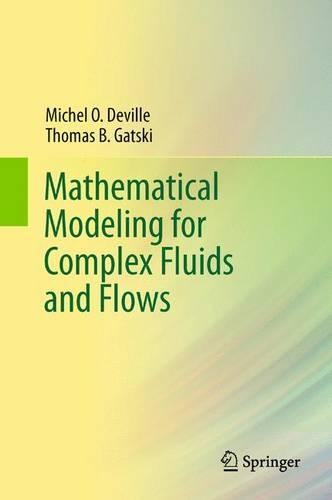 [object Object] «Mathematical Modeling for Complex Fluids and Flows», авторів Мішель Девіль, Томас Б. Гацкі - фото №1