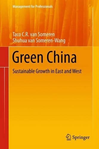 Бумажная книга «Green China: Sustainable Growth in East and West», авторов Шухуа ван Сомерен-Ванг, Тако К.Р. ван Сомерен - фото №1