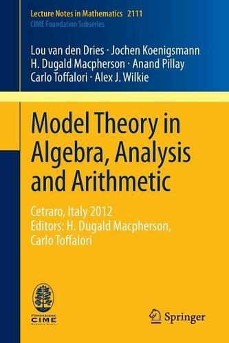 [object Object] «Model Theory in Algebra, Analysis and Arithmetic: Cetraro, Italy 2012, Editors: H. Dugald Macpherson, Carlo Toffalori», авторів Алекс Дж. Вілкі, Карло Тоффалорі, Г. Дугалд Макферсон, Йохен Кенігсманн, Лу ван ден Дріс - фото №1