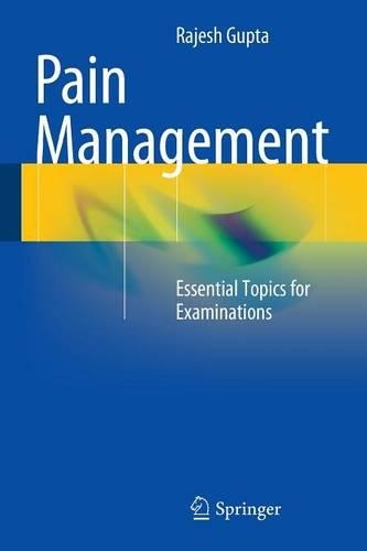 Бумажная книга «Pain Management: Essential Topics for Examinations», автор Раджеш Гупта - фото №1