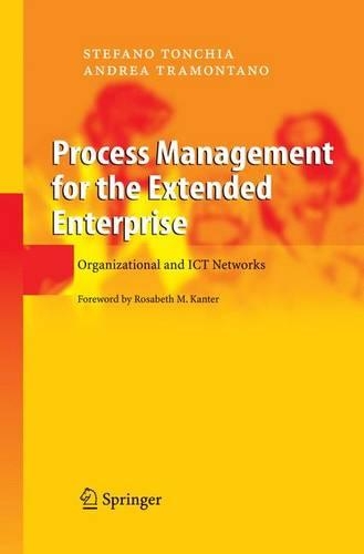 [object Object] «Process Management for the Extended Enterprise: Organizational and ICT Networks», авторів Андреа Трамонтано, Стефано Тончіа - фото №1