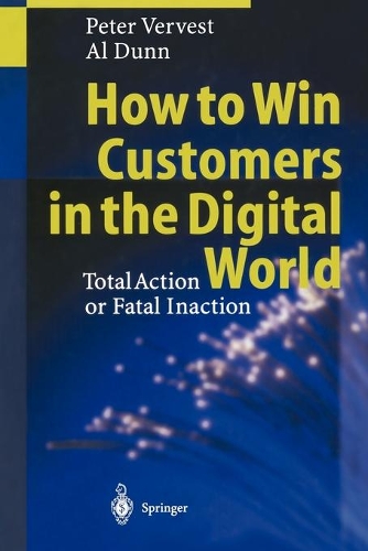 [object Object] «How to Win Customers in the Digital World: Total Action or Fatal Inaction», авторов Эл Данн, Питер Вервест - фото №1