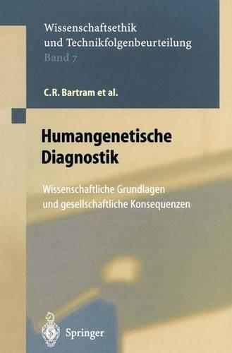 Бумажная книга «Humangenetische Diagnostik: Wissenschaftliche Grundlagen und gesellschaftliche Konsequenzen», авторов B. Irrgang, К. Фонатш, К.Р. Бартрам, Ф. Брейер, Ф. Тиле, Г. Фей, Дж. Таупиц, Дж.П. Бекманн, К.-М. Зеель - фото №1