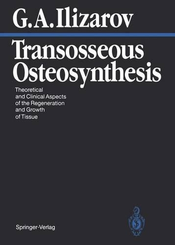 Бумажная книга «Transosseous Osteosynthesis: Theoretical and Clinical Aspects of the Regeneration and Growth of Tissue», автор Гавриил А. Илизаров - фото №1