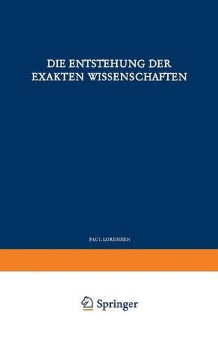 Бумажная книга «Die Entstehung der Exakten Wissenschaften», автор П. Лоренцен - фото №1