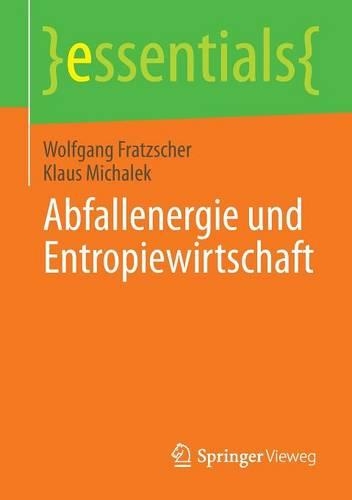 Бумажная книга «Abfallenergie und Entropiewirtschaft», авторов Клаус Михалек, Вольфганг Фрацшер - фото №1
