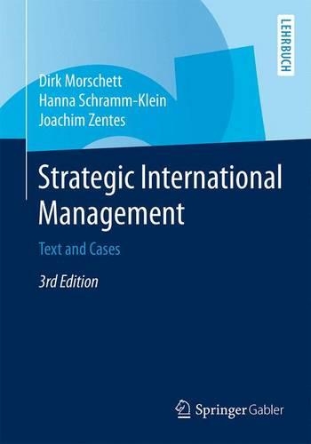 Бумажная книга «Strategic International Management: Text and Cases», авторов Дирк Моршетт, Ханна Шрамм-Кляйн, Иоахим Зентес - фото №1