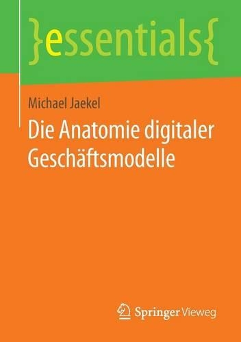 Паперова книга «Die Anatomie digitaler Geschäftsmodelle», автор Майкл Джекель - фото №1
