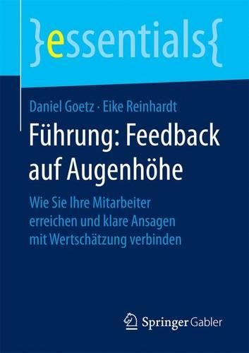 Бумажная книга «Führung: Feedback auf Augenhöhe: Wie Sie Ihre Mitarbeiter erreichen und klare Ansagen mit Wertschätzung verbinden», авторов Даниэль Гетц, Эйке Райнхардт - фото №1