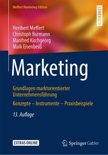 Бумажная книга «Marketing: Grundlagen marktorientierter Unternehmensführung Konzepte – Instrumente – Praxisbeispiele», авторов Кристоф Бурманн, Гериберт Мефферт, Майк Айзенбайс, Манфред Кирхгеорг - фото №1