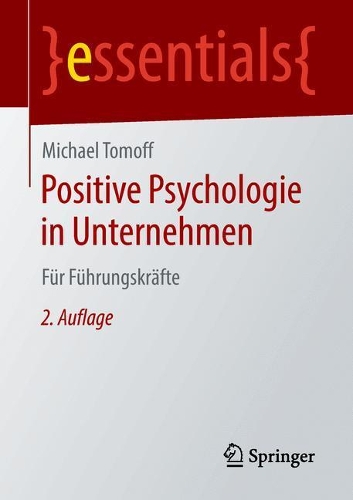 Бумажная книга «Positive Psychologie in Unternehmen: Für Führungskräfte», автор Майкл Томофф - фото №1