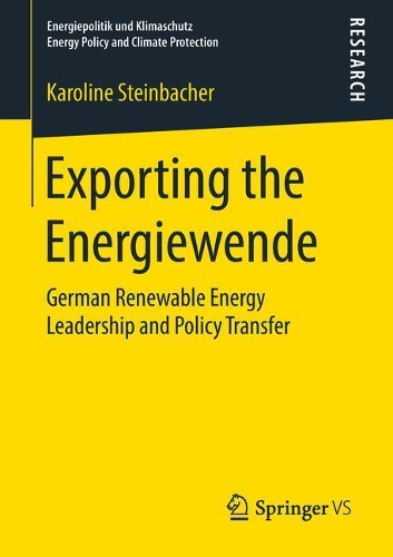 Бумажная книга «Exporting the Energiewende: German Renewable Energy Leadership and Policy Transfer», автор Каролина Штайнбахер - фото №1