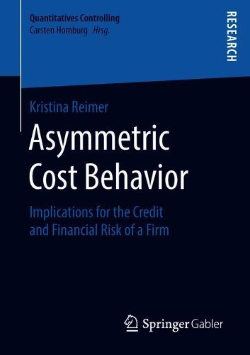 Бумажная книга «Asymmetric Cost Behavior: Implications for the Credit and Financial Risk of a Firm», автор Кристина Реймер - фото №1