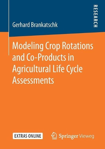 Бумажная книга «Modeling Crop Rotations and Co-Products in Agricultural Life Cycle Assessments», автор Герхард Бранкачк - фото №1