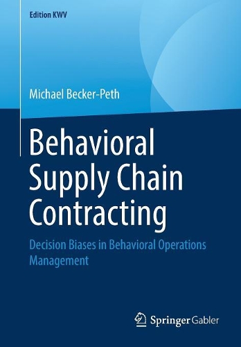 Бумажная книга «Behavioral Supply Chain Contracting: Decision Biases in Behavioral Operations Management», автор Майкл Бекер-Пет - фото №1
