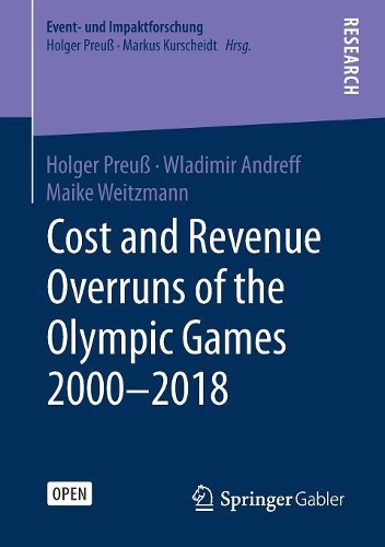 Паперова книга «Cost and Revenue Overruns of the Olympic Games 2000–2018», авторів Хольгер Преус, Майке Вайцманн, Володимир Андрефф - фото №1