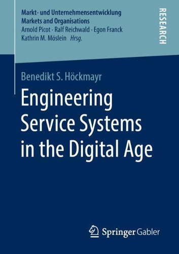 [object Object] «Engineering Service Systems in the Digital Age», автор Бенедикт С. Хекмайр - фото №1