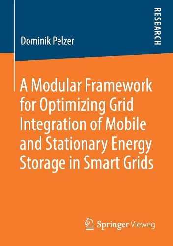 [object Object] «A Modular Framework for Optimizing Grid Integration of Mobile and Stationary Energy Storage in Smart Grids», автор Домінік Пельцер - фото №1