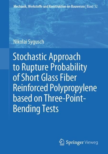 Паперова книга «Stochastic Approach to Rupture Probability of Short Glass Fiber Reinforced Polypropylene based on Three-Point-Bending Tests», автор Ніколай Сигуш - фото №1