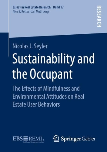 Бумажная книга «Sustainability and the Occupant: The Effects of Mindfulness and Environmental Attitudes on Real Estate User Behaviors», автор Николас Дж. Сейлер - фото №1