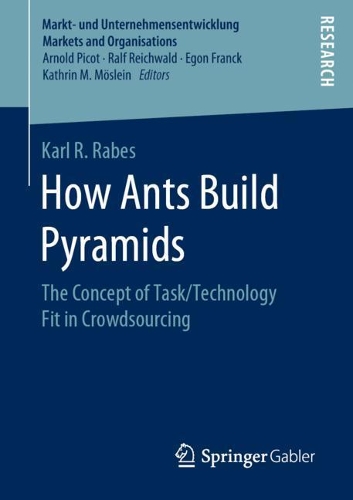 Бумажная книга «How Ants Build Pyramids: The Concept of Task/Technology Fit in Crowdsourcing», автор Карл Р. Рабес - фото №1