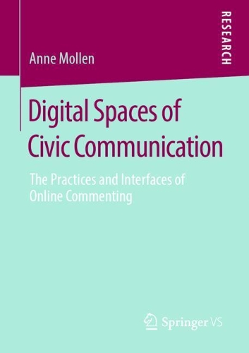 Бумажная книга «Digital Spaces of Civic Communication: The Practices and Interfaces of Online Commenting», автор Энн Моллен - фото №1