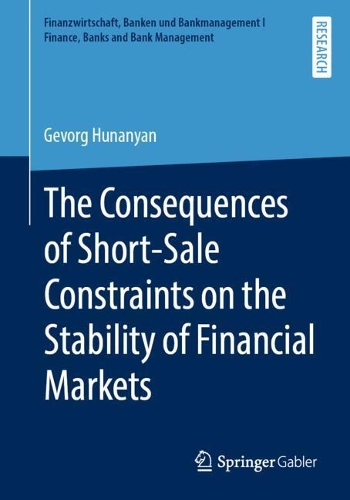 Бумажная книга «The Consequences of Short-Sale Constraints on the Stability of Financial Markets», автор Геворг Хунанян - фото №1