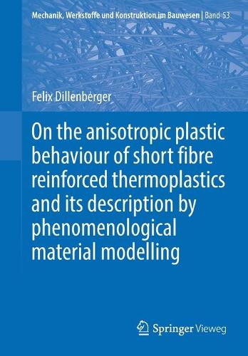 Бумажная книга «On the anisotropic plastic behaviour of short fibre reinforced thermoplastics and its description by  phenomenological material modelling», автор Феликс Дилленбергер - фото №1