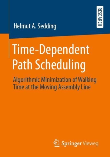 [object Object] «Time-Dependent Path Scheduling: Algorithmic Minimization of Walking Time at the Moving Assembly Line», автор Гельмут А. Седдинг - фото №1