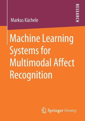 [object Object] «Machine Learning Systems for Multimodal Affect Recognition», автор Маркус Кехеле - фото №1