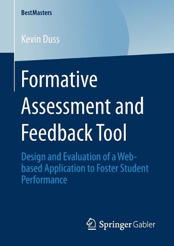 [object Object] «Formative Assessment and Feedback Tool: Design and Evaluation of a Web-based Application to Foster Student Performance», автор Кевін Дусс - фото №1