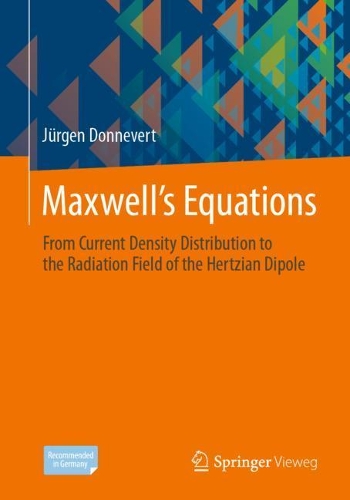 [object Object] «Maxwell´s Equations: From Current Density Distribution to the Radiation Field of the Hertzian Dipole», автор Юрген Донневерт - фото №1