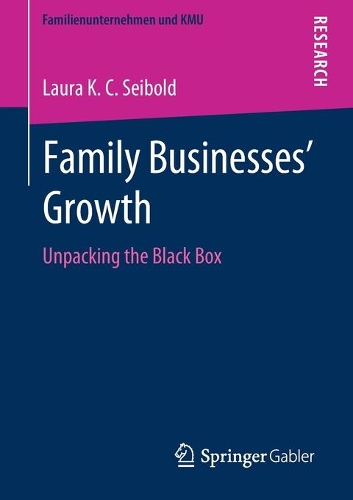 Бумажная книга «Family Businesses’ Growth: Unpacking the Black Box», автор Лаура К. С. Сейболд - фото №1