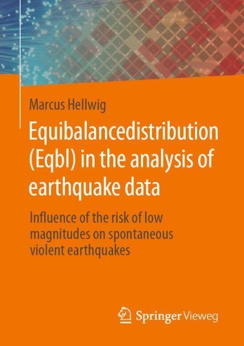 [object Object] «Equibalancedistribution (Eqbl) in the analysis of earthquake data: Influence of the risk of low magnitudes on spontaneous violent earthquakes», автор Маркус Хеллвіг - фото №1