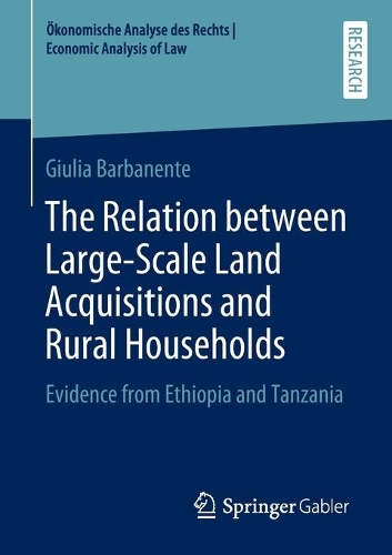 Бумажная книга «The Relation between Large-Scale Land Acquisitions and Rural Households: Evidence from Ethiopia and Tanzania», автор Джулия Барбаненте - фото №1