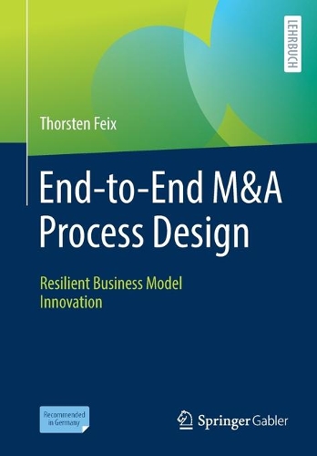 Паперова книга «End-to-End M&A Process Design: Resilient Business Model Innovation», автор Торстен Фейкс - фото №1