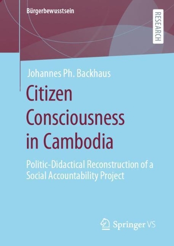 Бумажная книга «Citizen Consciousness in Cambodia: Politic-Didactical Reconstruction of a Social Accountability Project», автор Йоханнес Ф. Бакхаус - фото №1