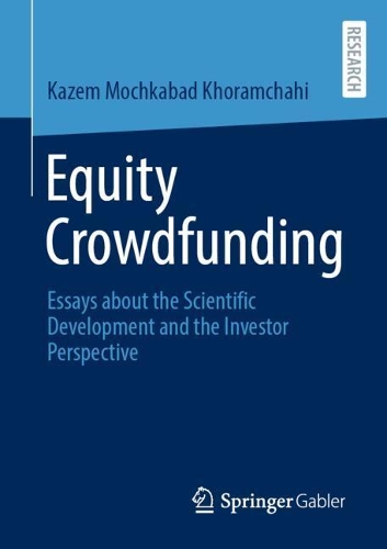Паперова книга «Equity Crowdfunding: Essays about the Scientific Development and the Investor Perspective», автор Казем Мочкабад Хорамчахі - фото №1