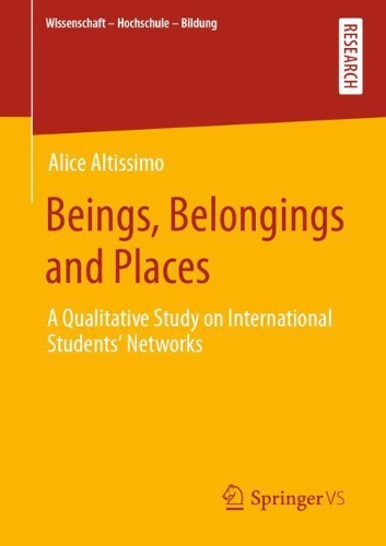 Бумажная книга «Beings, Belongings and Places: A Qualitative Study on International Students‘ Networks», автор Алиса Альтиссимо - фото №1