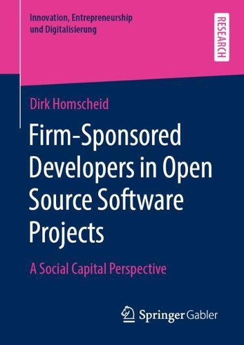 [object Object] «Firm-Sponsored Developers in Open Source Software Projects: A Social Capital Perspective», автор Дірк Хомшайд - фото №1